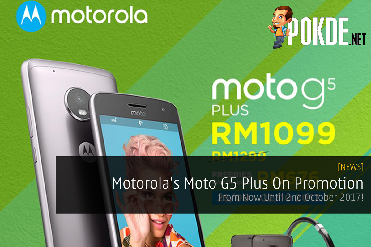 Motorola's Moto G5 Plus On Promotion - From Now Until 2nd October 2017! 31