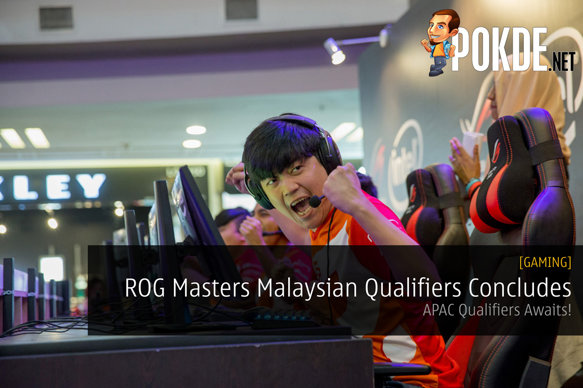 ROG Masters Malaysian Qualifiers 2017 Concludes - APAC Qualifiers awaits! 22