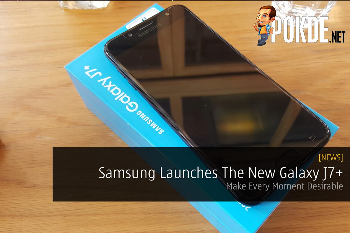 Samsung Launches The New Galaxy J7+ - Make Every Moment Desirable 31