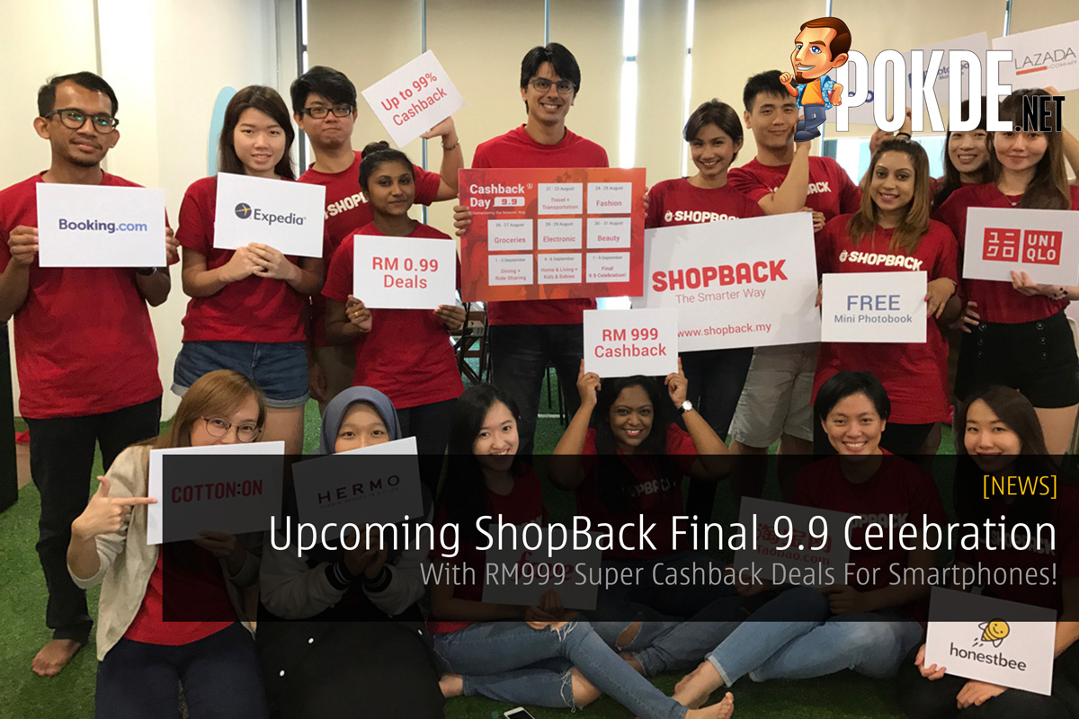 Upcoming ShopBack Final 9.9 Celebration - With RM999 Super Cashback Deals For Smartphones! 34