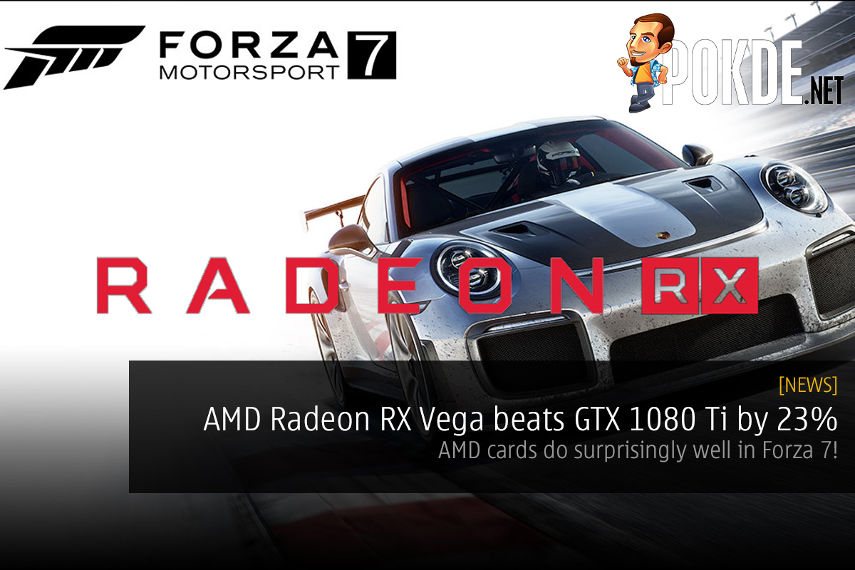 AMD Radeon RX Vega beats GTX 1080 Ti by 23%; AMD cards do surprisingly well in Forza 7 28