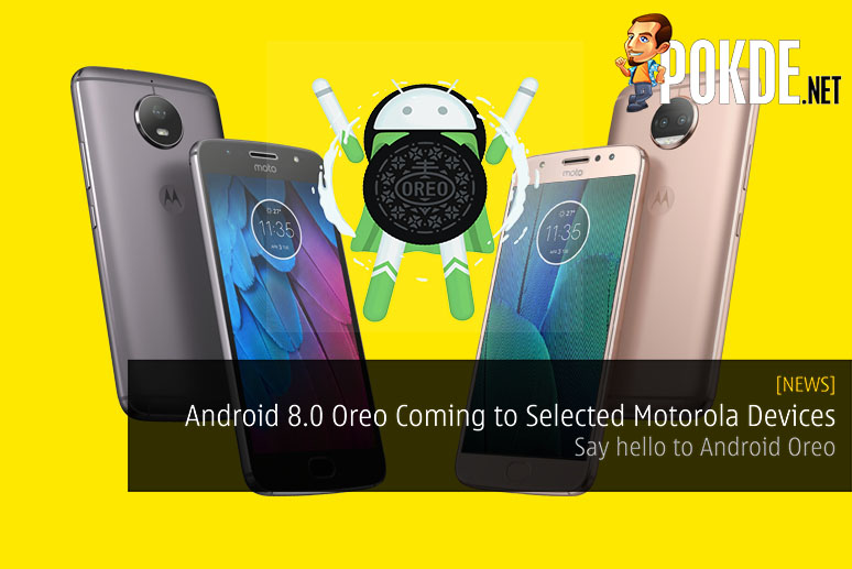 Android 8.0 Oreo Coming to Selected Motorola Devices in Malaysia - Say hello to Android Oreo 25