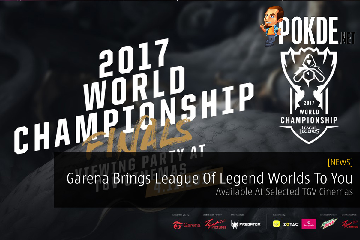 Garena Brings League Of Legend Worlds To You - Available At Selected TGV Cinemas 50