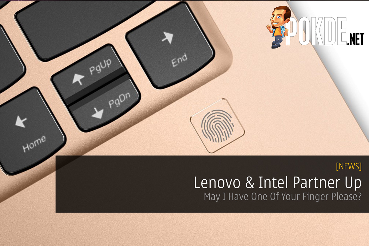 Lenovo & Intel Partner Up - May I Have One Of Your Finger Please? 36