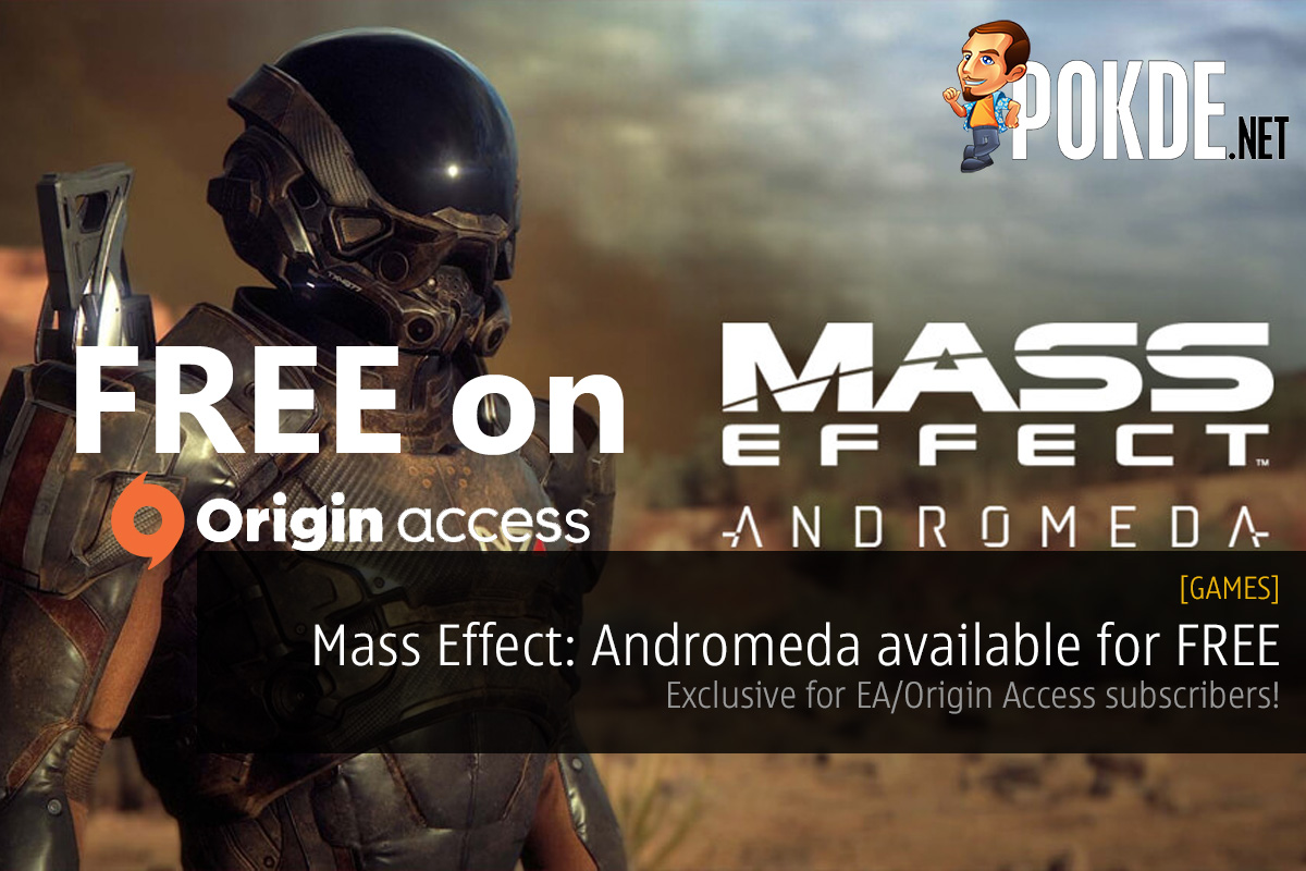 Mass Effect: Andromeda available for FREE; if you are a EA/Origin Access subscriber, that is 23
