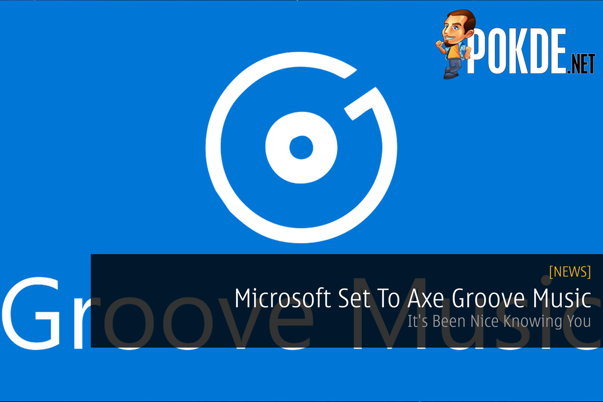 Microsoft Set To Axe Groove Music - It's Been Nice Knowing You 26