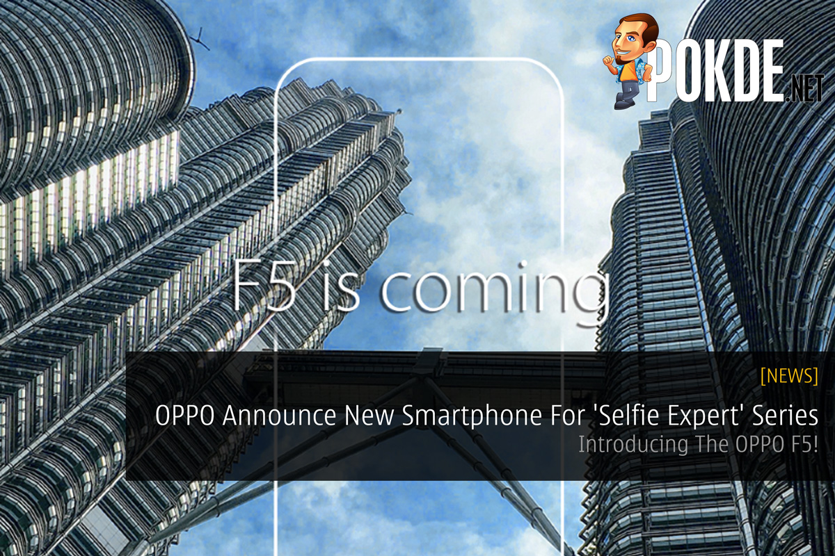 OPPO Announce New Smartphone For 'Selfie Expert' Series - Introducing The OPPO F5! 38