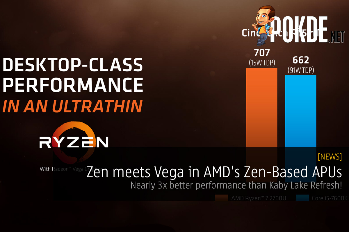 Zen meets Vega in AMD's Zen-Based APUs; nearly 3x better performance than Kaby Lake Refresh! 40