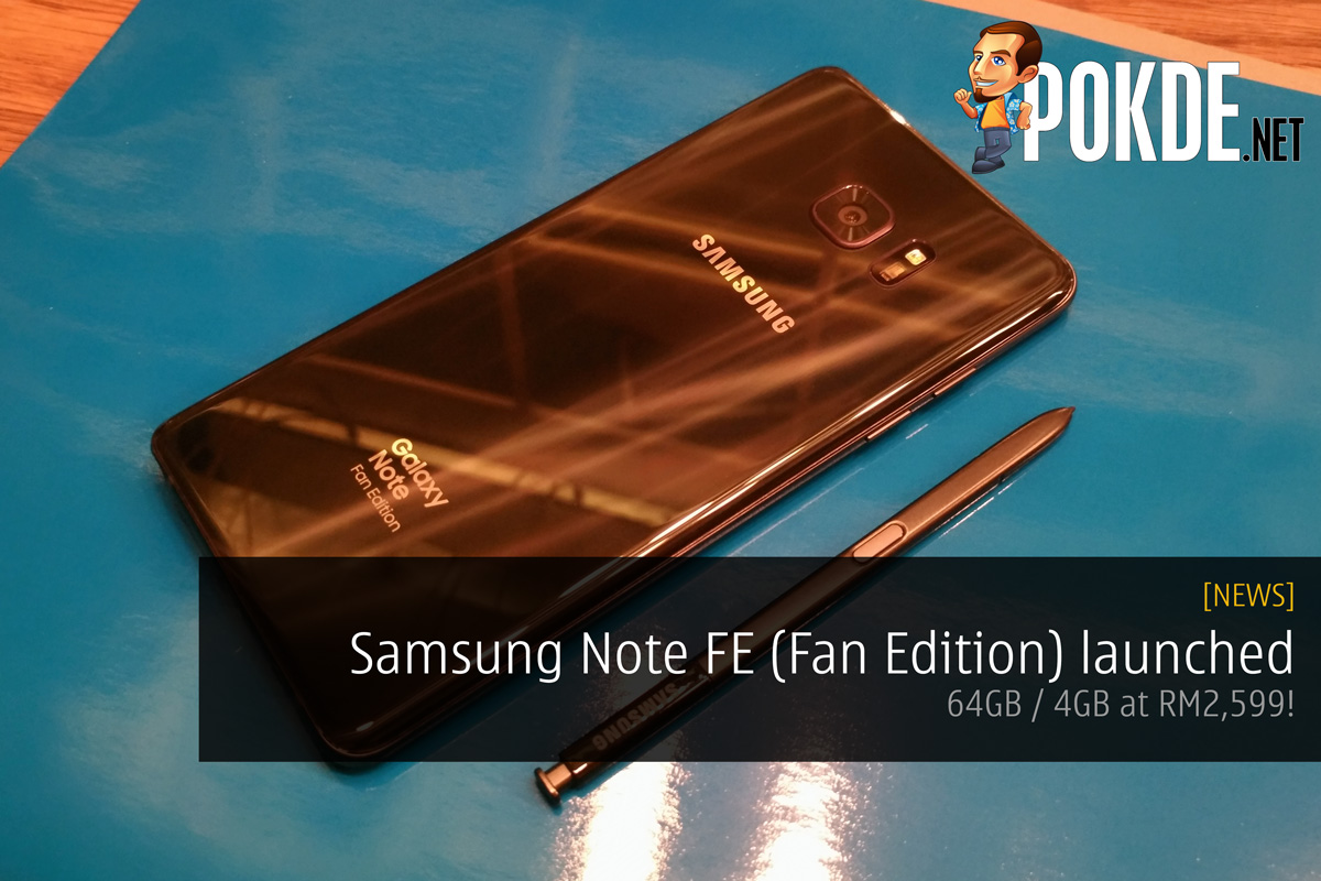 Samsung Note FE (Fan Edition) launched - 64GB / 4GB at RM2,599! 31