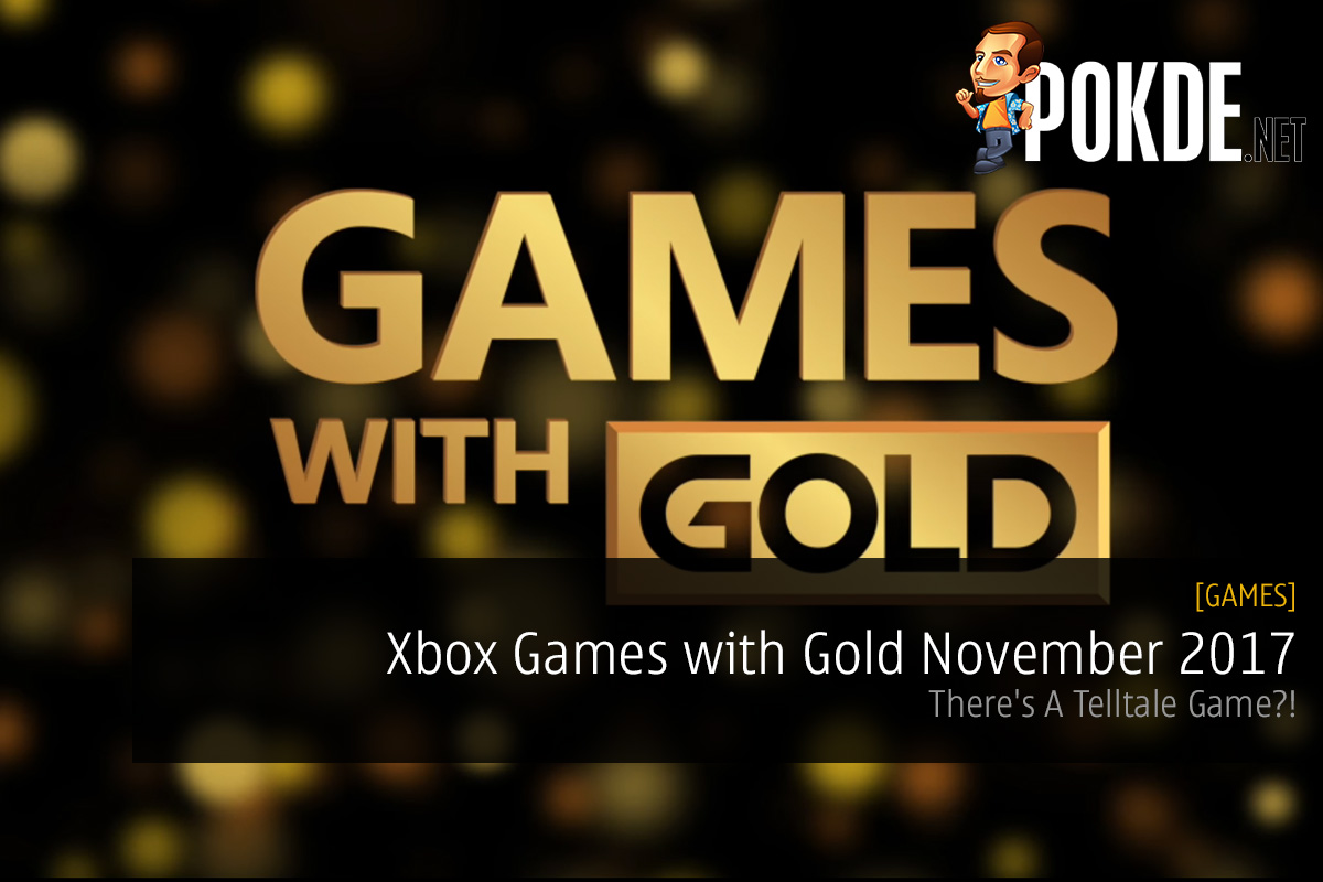 Official Xbox Games with Gold November 2017; There's A Telltale Game?! 26