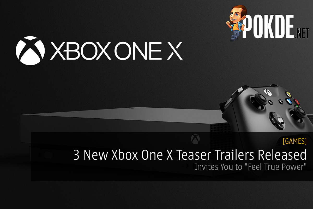 3 New Xbox One X Teaser Trailers Released; Invites You to "Feel True Power" 42