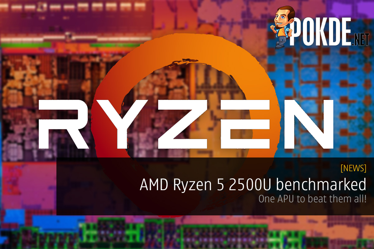 AMD Ryzen 5 2500U benchmarked; one APU to beat them all! 30