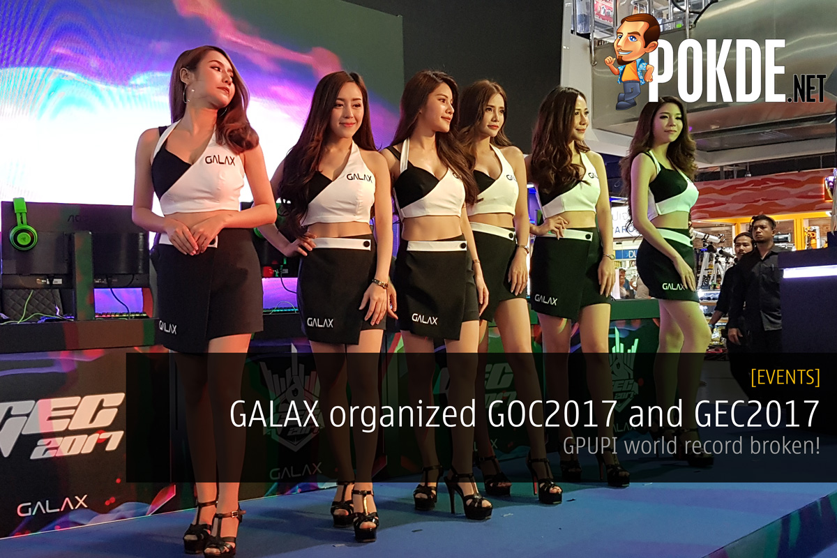 GALAX organized GOC2017 and GEC2017; GPUPI world record broken! 42