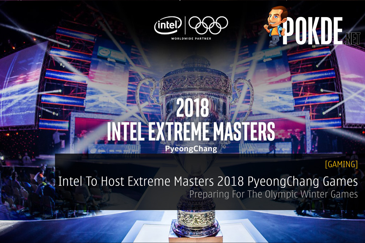 Intel To Host Extreme Masters 2018 PyeongChang - Preparing For The Olympic Winter Games 38