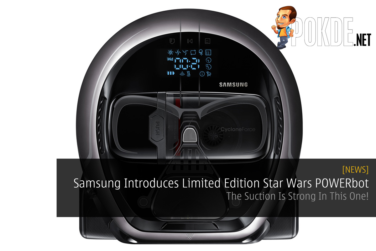 Samsung Introduces Limited Edition Star Wars POWERbot - The Suction Is Strong In This One! 40