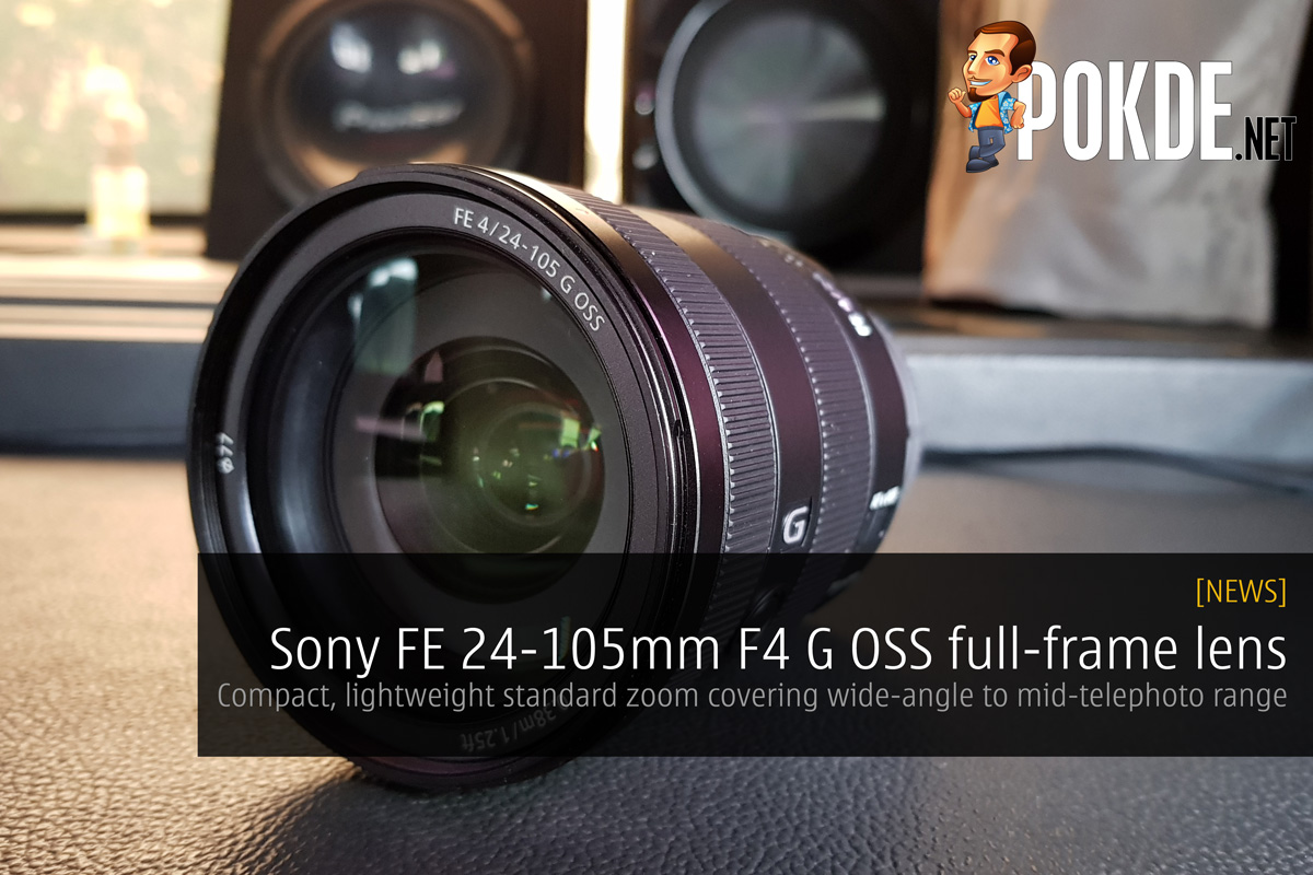 Sony FE 24-105mm F4 G OSS full-frame lens; Compact, lightweight standard zoom covering wide-angle to mid-telephoto range 23