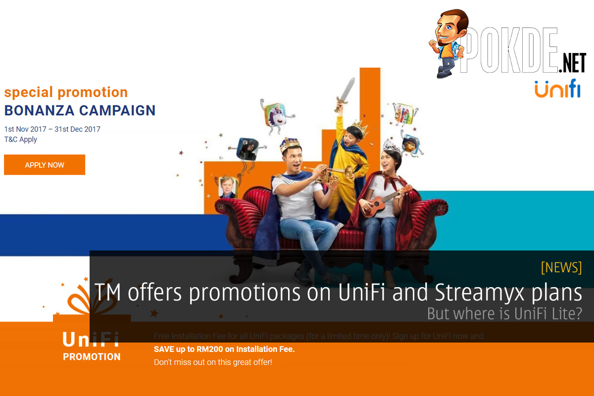 [UPDATE: No more love for Streamyx] TM offers promotions on UniFi and Streamyx plans; but where is UniFi Lite? 32