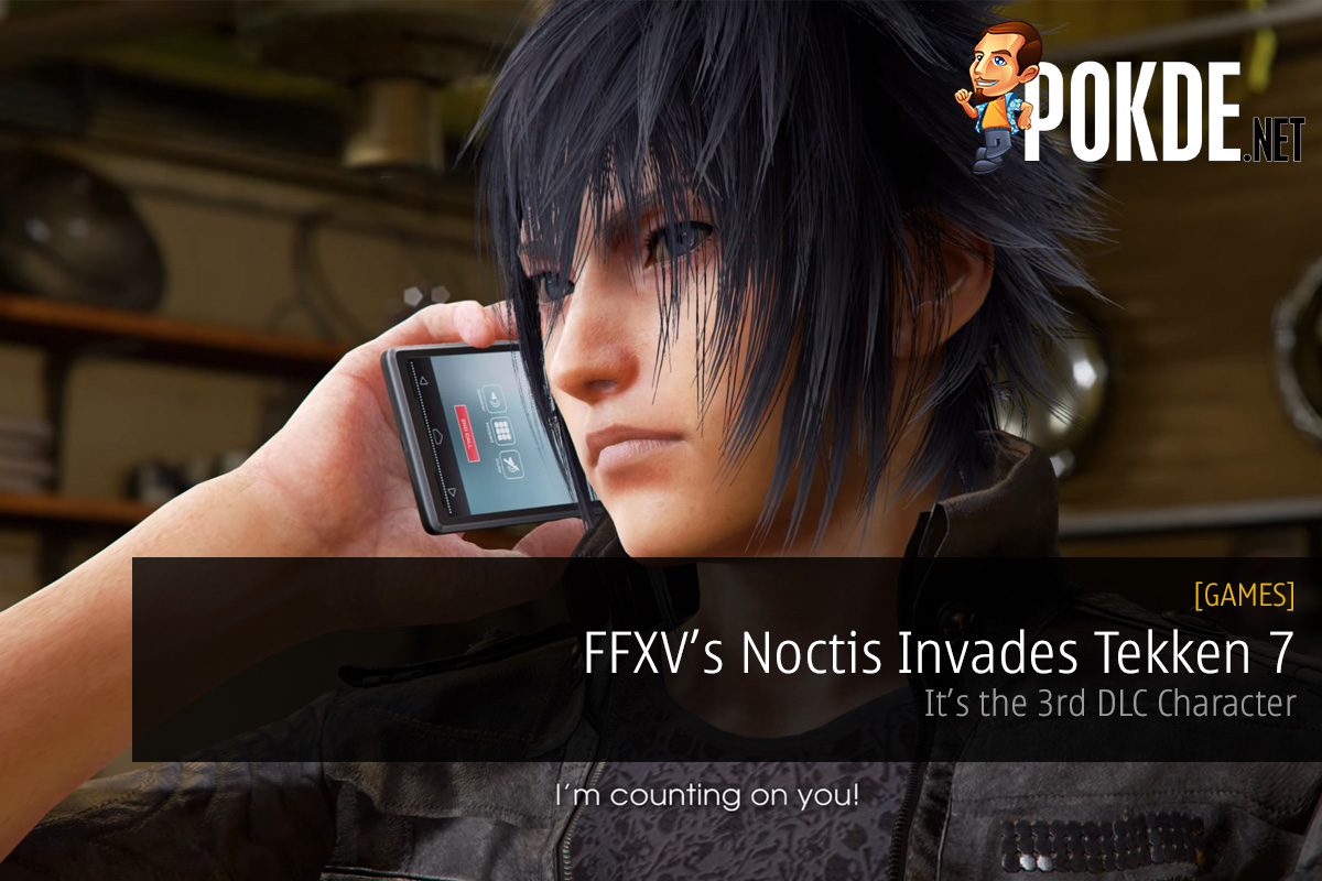 FFXV's Noctis Invades Tekken 7; It's The 3rd DLC Character 34