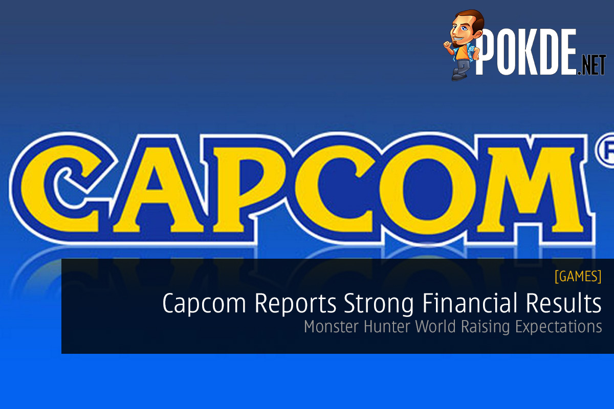 Capcom Reports Strong Financial Results; Monster Hunter World Raising Expectations 27
