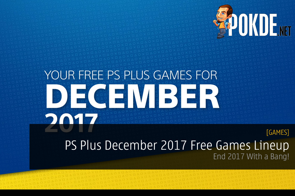 PS Plus December 2017 Free Games Lineup