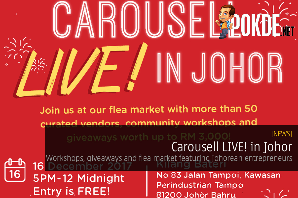 Carousell LIVE! in Johor; workshops, giveaways and flea market featuring Johorean entrepreneurs 24