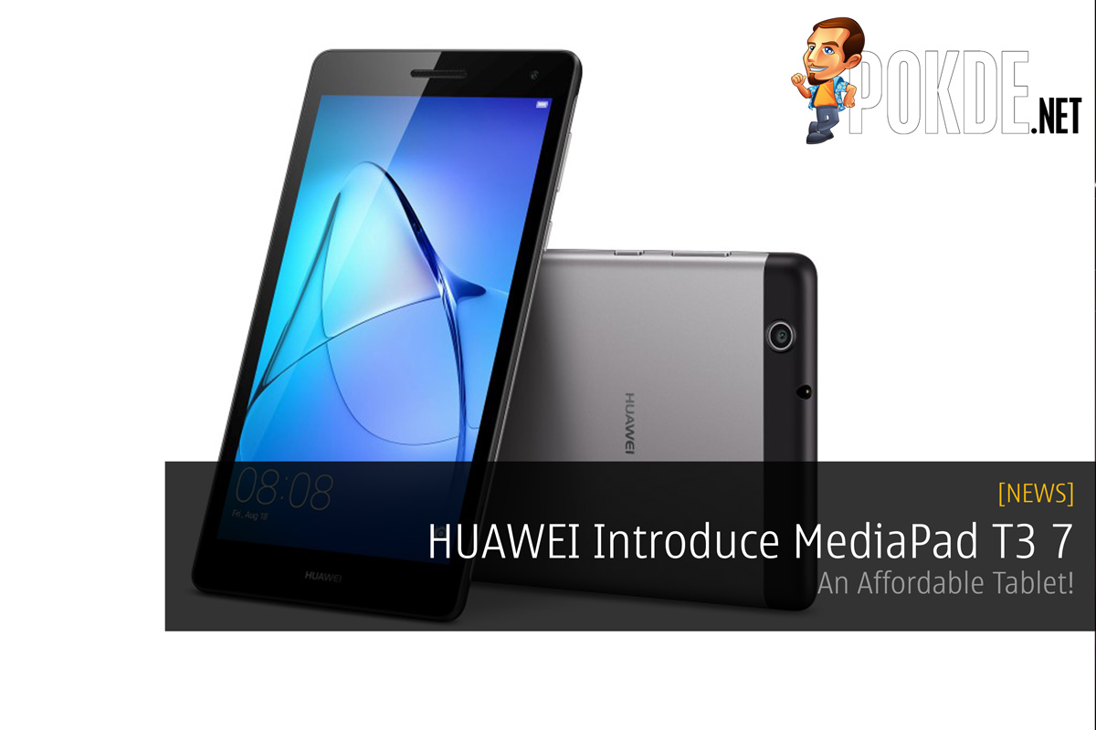 HUAWEI Introduce MediaPad T3 7 - An Affordable Tablet! 31