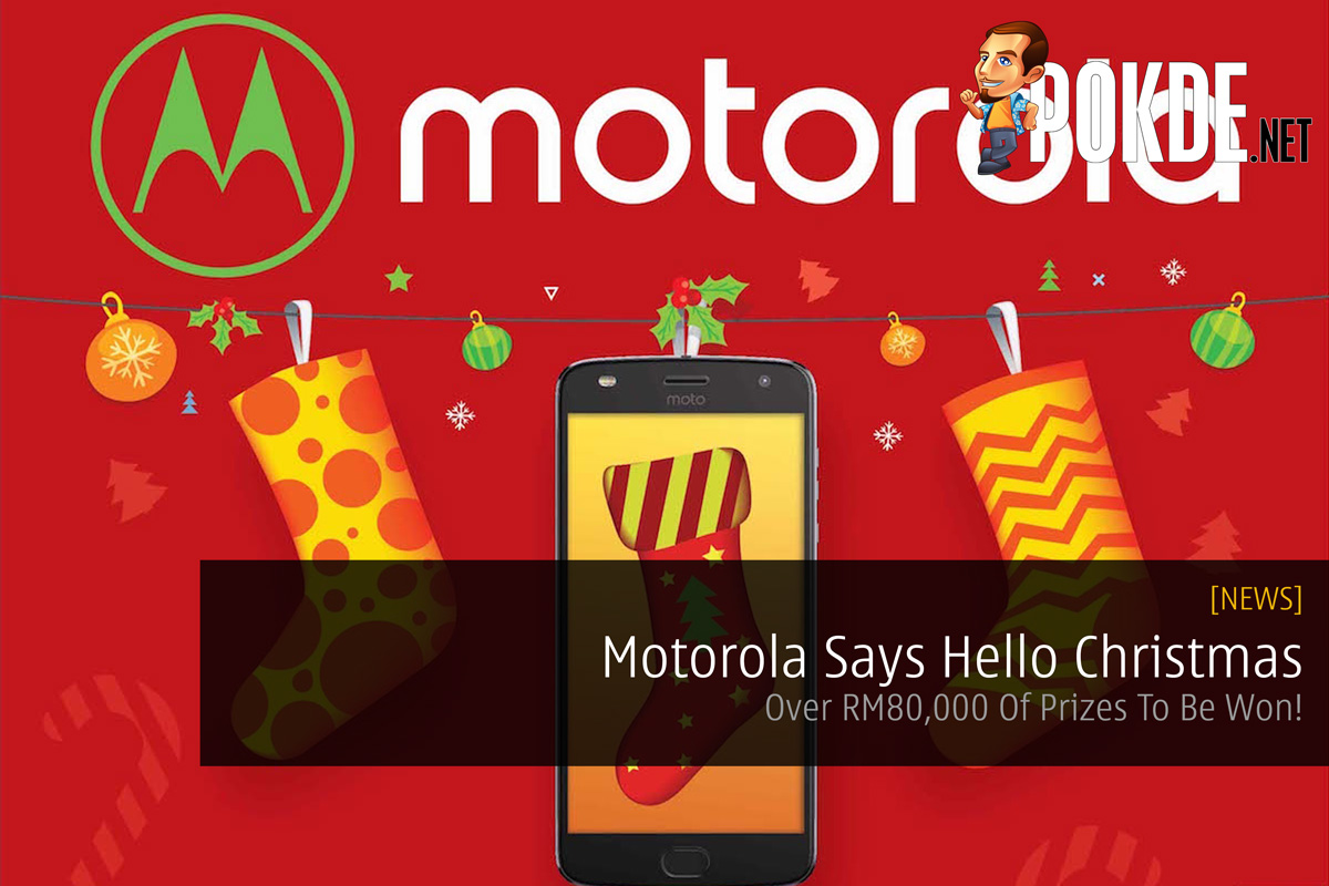 Motorola Says Hello Christmas - Over RM80000 Of Prizes To Be Won! 29