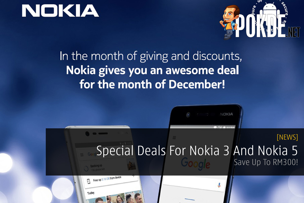 Special Deals For Nokia 3 And Nokia 5 - Save Up To RM300! 28