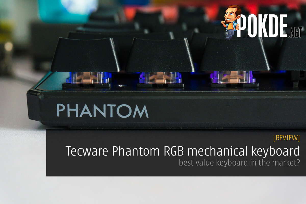 Tecware Phantom RGB mechanical keyboard review; best value keyboard in the market? 32