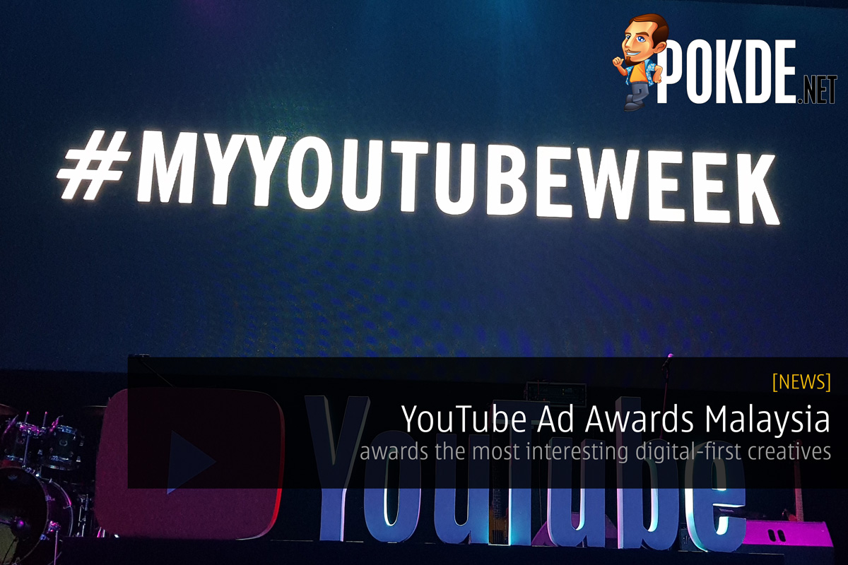 YouTube Ad Awards Malaysia awards the most interesting digital-first creatives 30