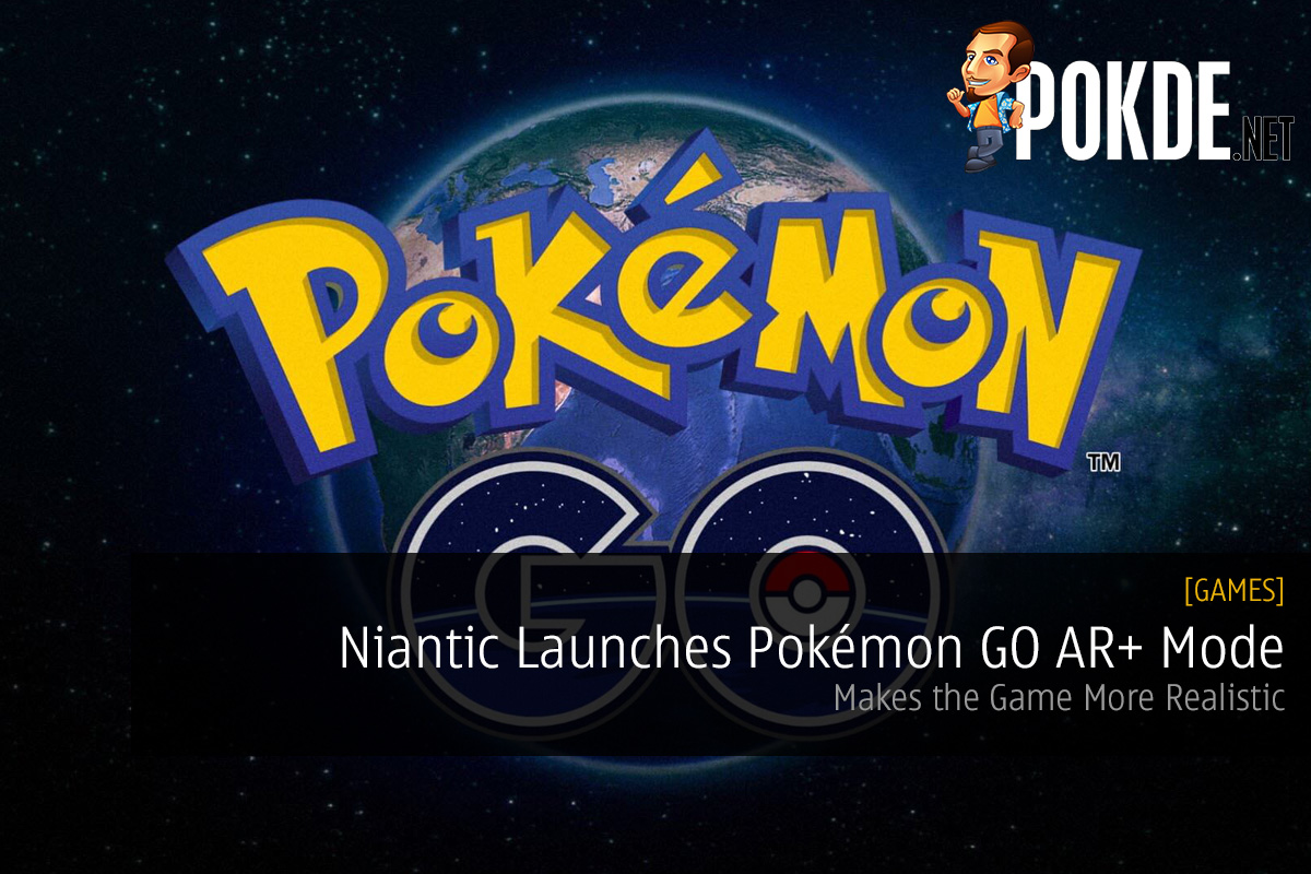Niantic Launches Pokémon GO AR+ Mode; Makes The Game More Realistic 24