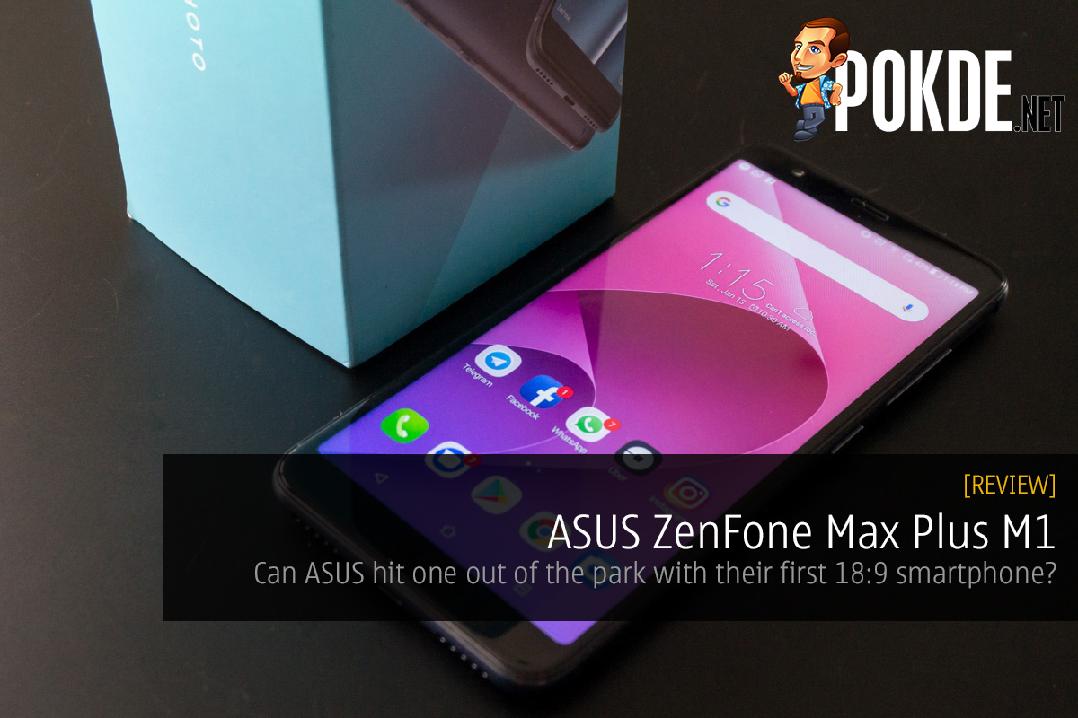 ASUS ZenFone Max Plus M1 review; can ASUS hit one out of the park with their first 18:9 smartphone? 31