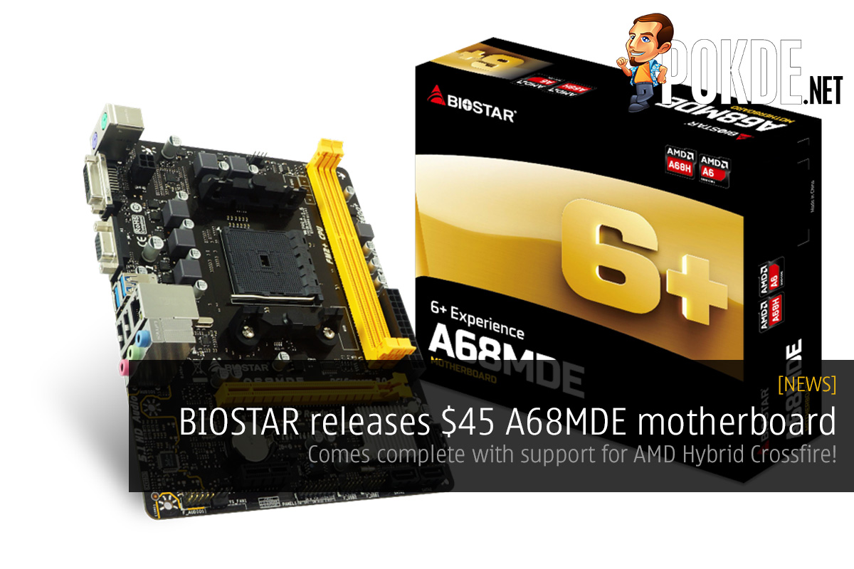 BIOSTAR releases $45 A68MDE motherboard; supports AMD Hybrid Crossfire! 36