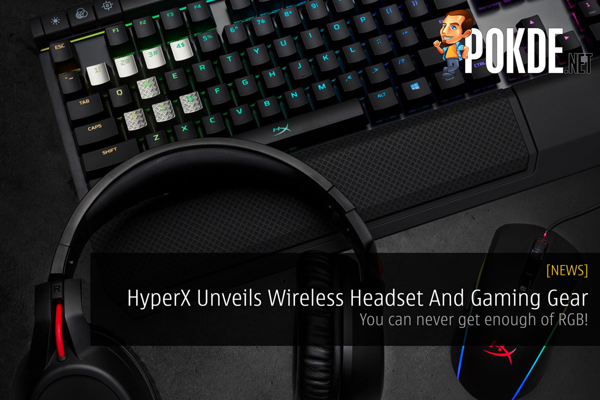 [CES2018] HyperX Unveils First Wireless Headset And New RGB Gaming Gear - You can never get enough of RGB! 26