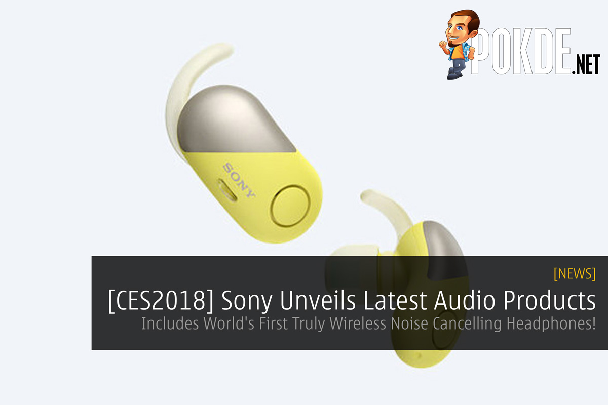 [CES2018] Sony Unveils Latest Audio Products - Includes World's First Truly Wireless Noise Cancelling Headphones! 31