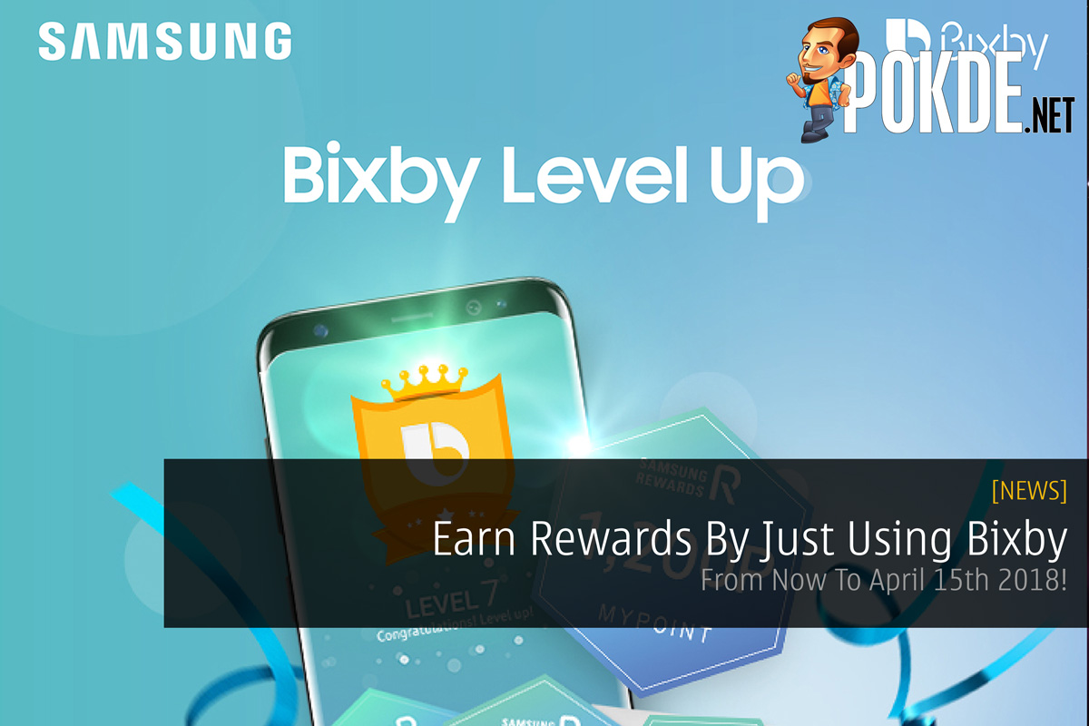 Earn Rewards By Just Using Bixby - From Now To April 15th 2018! 36