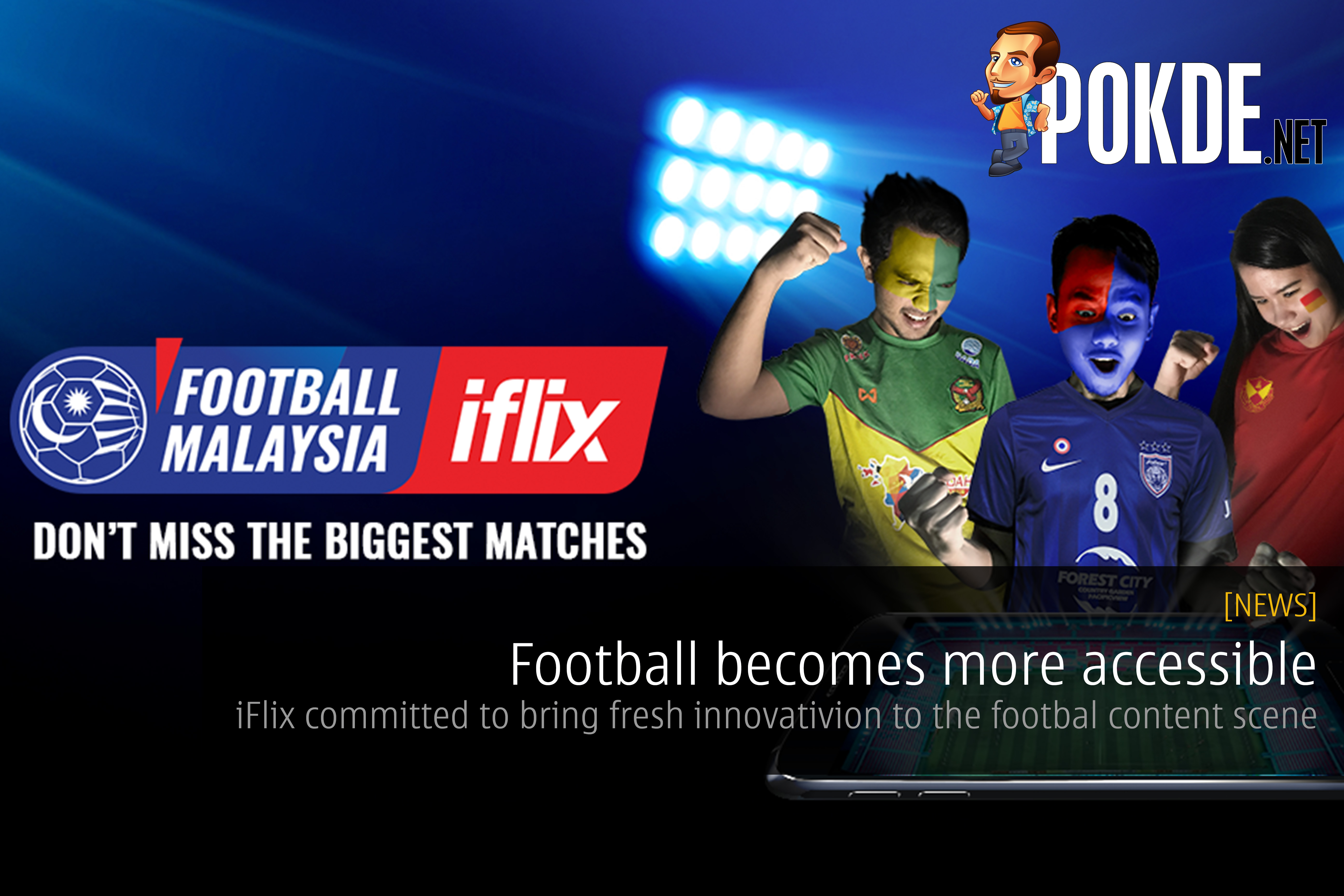 Football becomes more accessible; iFlix committed to bring fresh innovativion to the footbal content scene 29