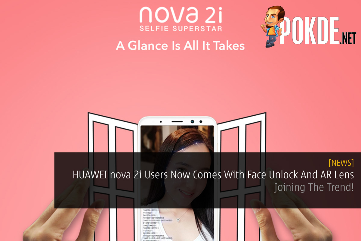 HUAWEI nova 2i Users Now Comes With Face Unlock And AR Lens - Joining The Trend! 33