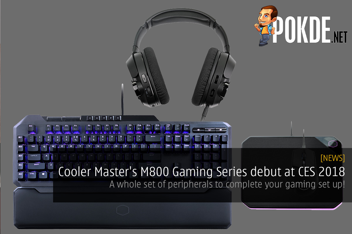 Cooler Master's M800 Gaming Series debut at CES 2018; a whole set of peripherals to complete your gaming set up! 33