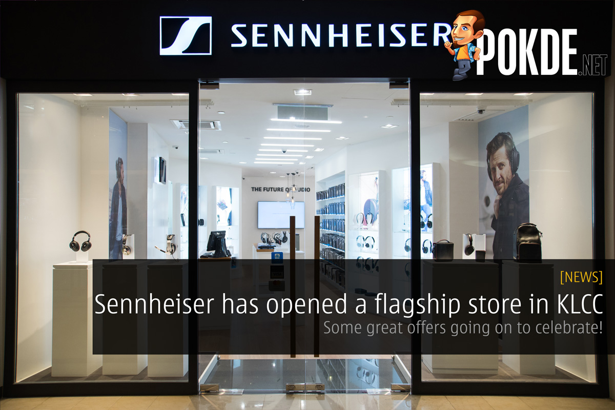 Sennheiser has opened a flagship store in KLCC; Some great offers going on to celebrate! 35