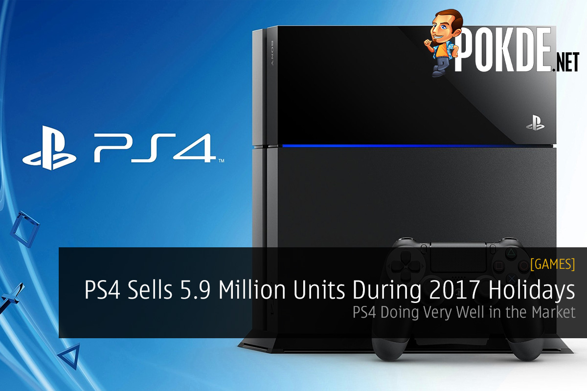 PlayStation 4 Sells 5.9 Million Units During 2017 Holiday Season; PS4 Doing Very Well in the Market 28