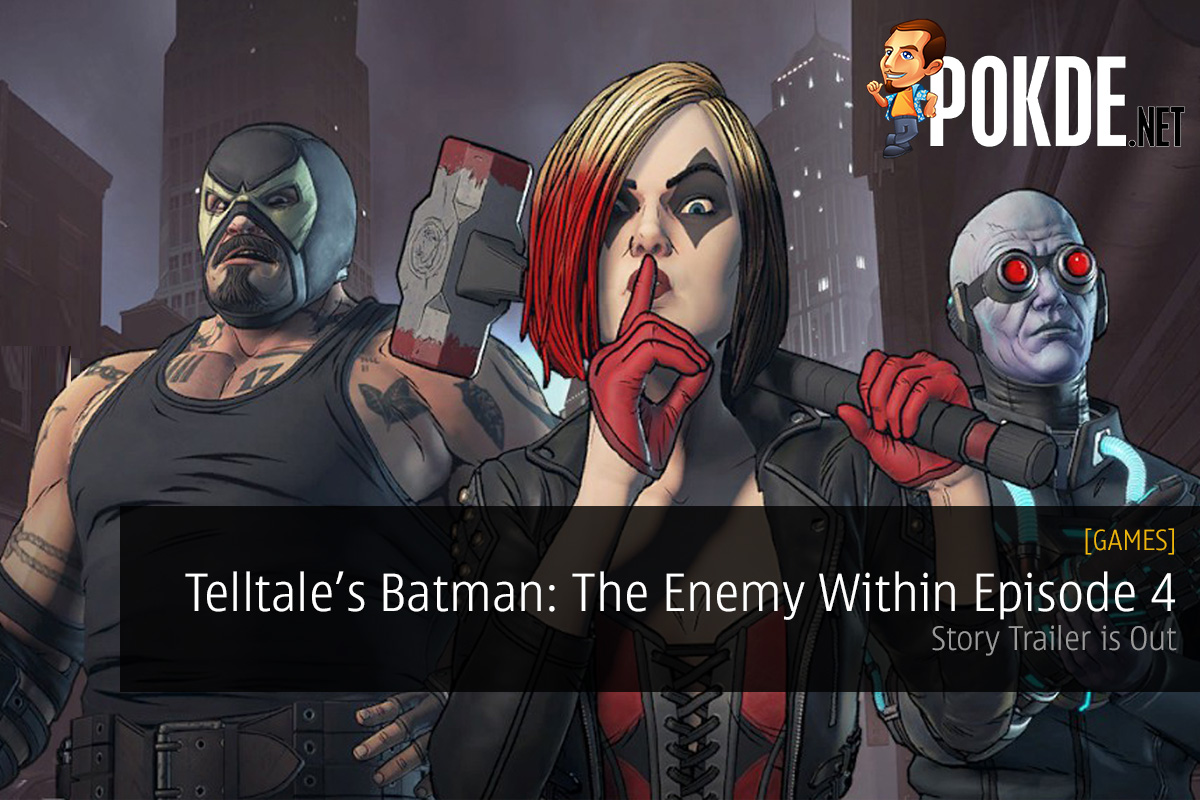 Telltale’s Batman: The Enemy Within Episode 4; Story Trailer Is Out 31