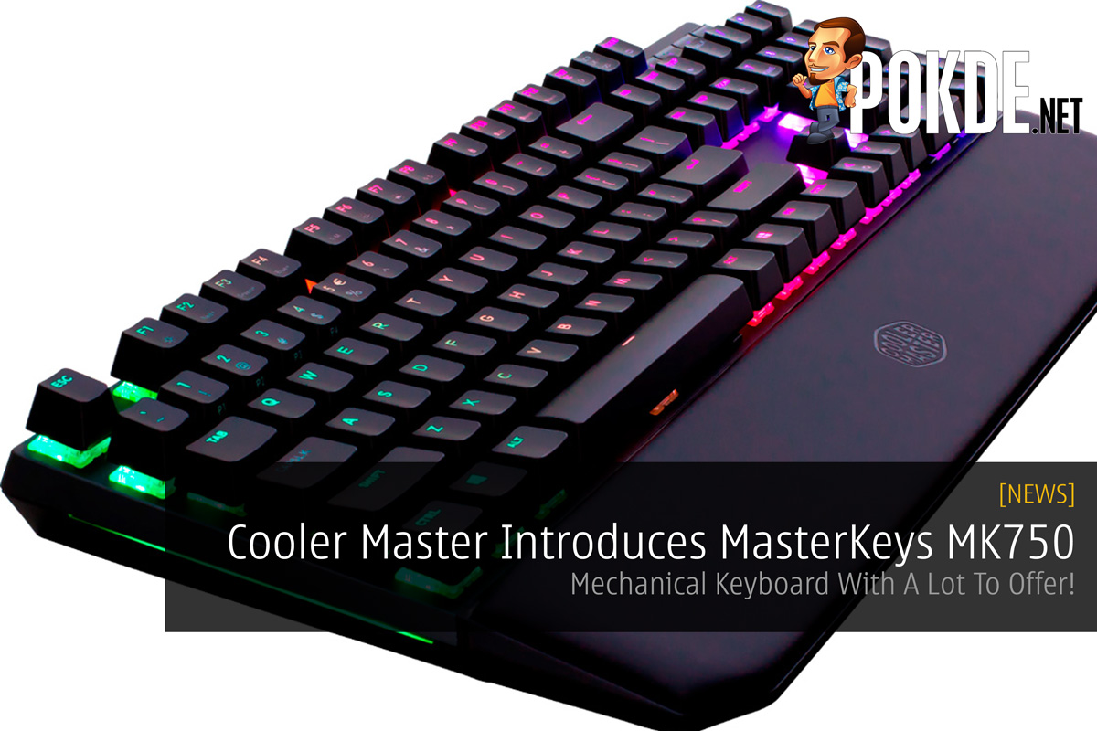 Cooler Master Introduces MasterKeys MK750 - Mechanical Keyboard With A Lot To Offer! 28