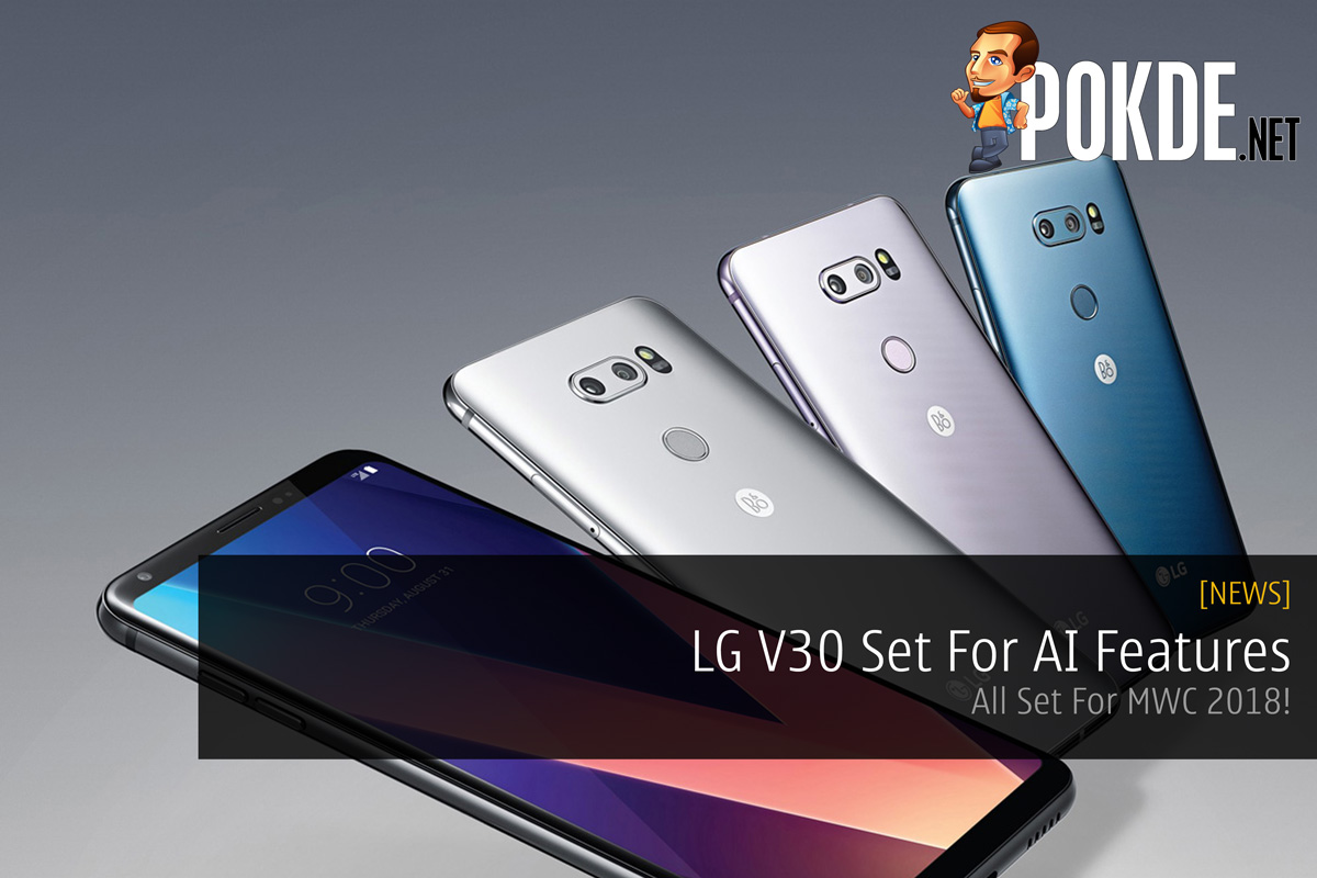 LG V30 Set For AI Features - All Set For MWC 2018! 23