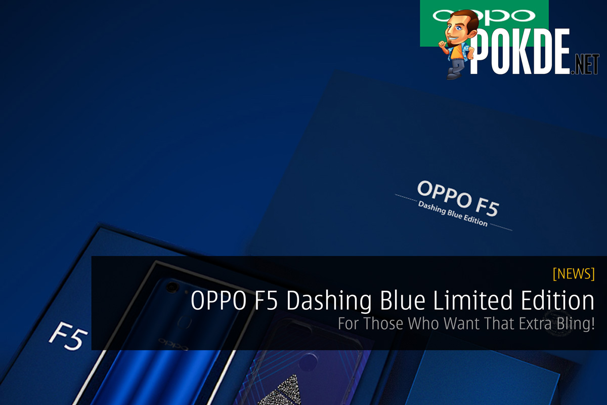 OPPO F5 Dashing Blue Limited Edition - For Those Who Want That Extra Bling! 29