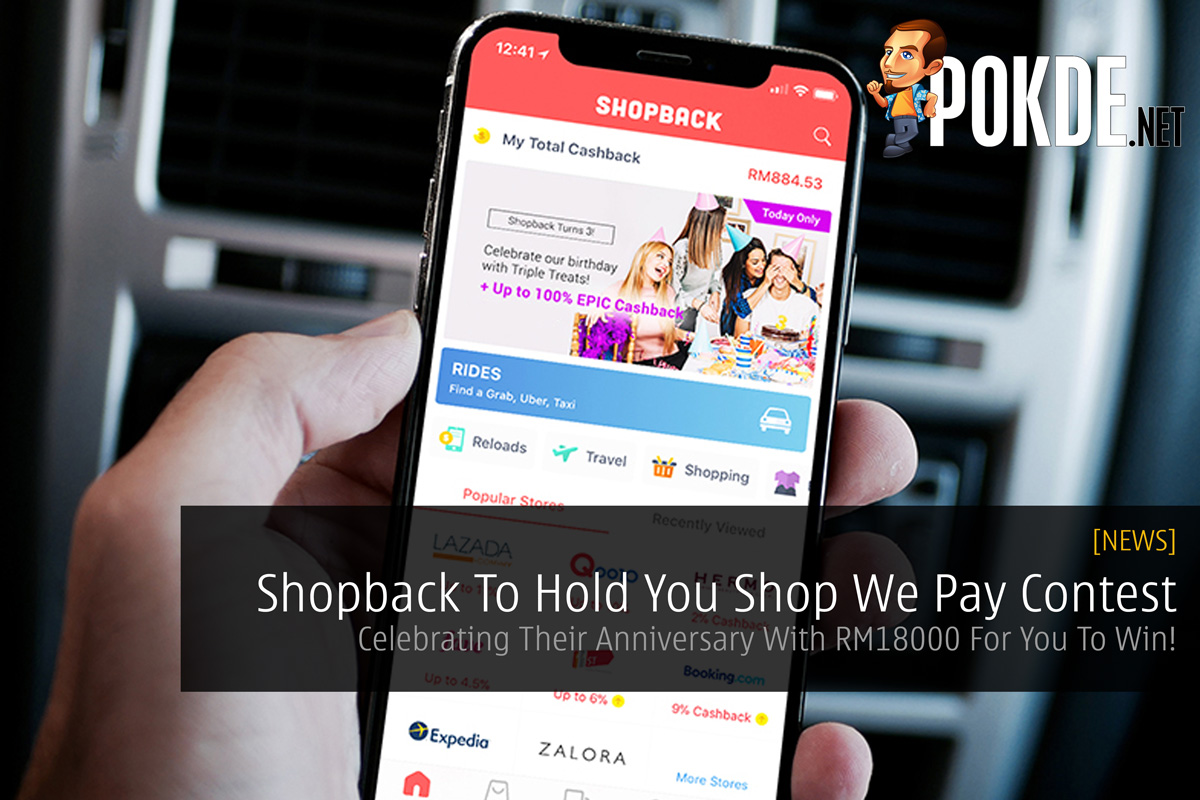 Shopback To Hold You Shop We Pay Contest - Celebrating Their Anniversary With RM18000 For You To Win! 40