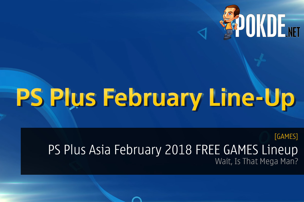 PS Plus Asia February 2018 FREE GAMES Lineup; Wait, Is That Mega Man? 33