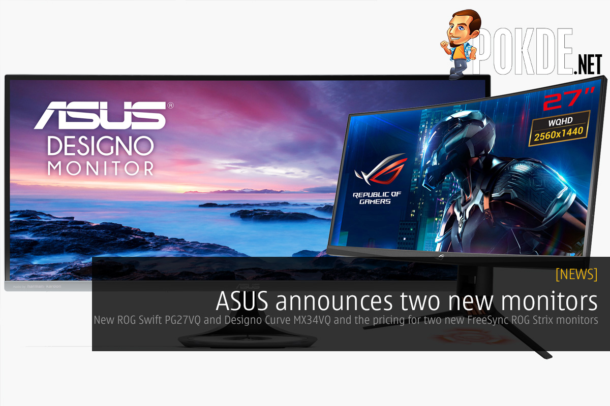 ASUS announces two new monitors — ROG Swift PG27VQ, Designo Curve MX34VQ and the prices of the ROG Strix XG32VQ, XG35VQ monitors! 20