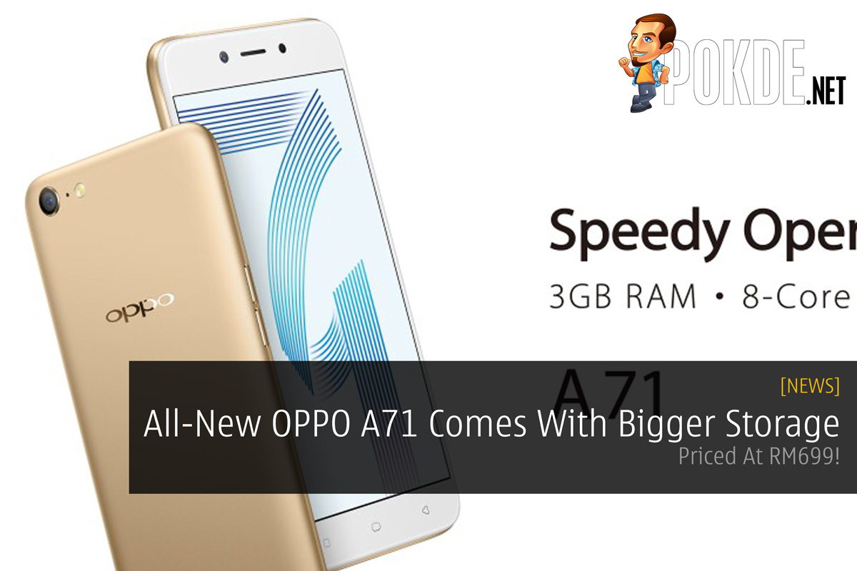 All-New OPPO A71 Comes With Bigger Storage - Priced At RM699! 27