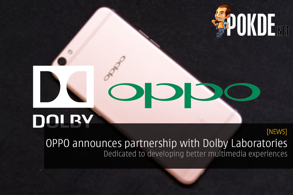 OPPO announces partnership with Dolby Laboratories — dedicated to developing better multimedia experiences 22